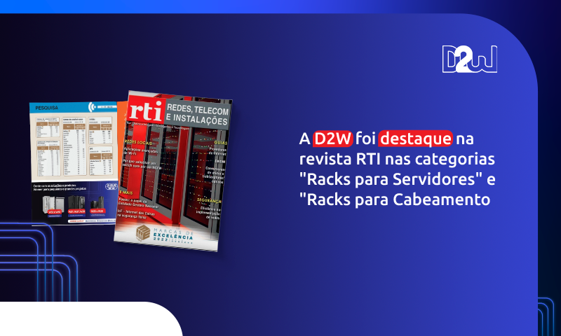 Revista RTI elege D2W como marca de excelência em data center